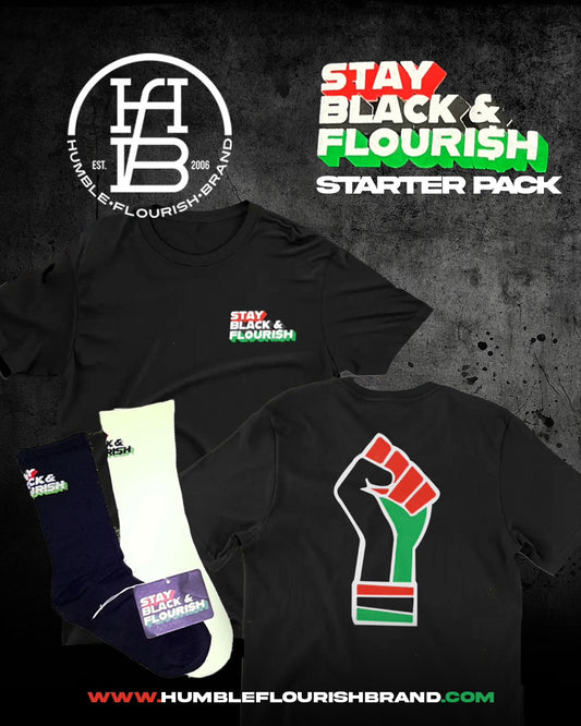 Stay Black and Flourish starter pack